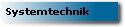Systemtechnik